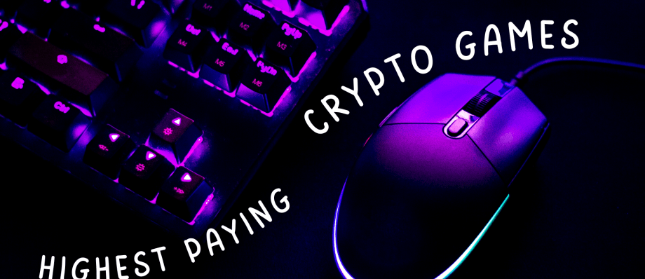 Top 7 Highest Paying Crypto Games